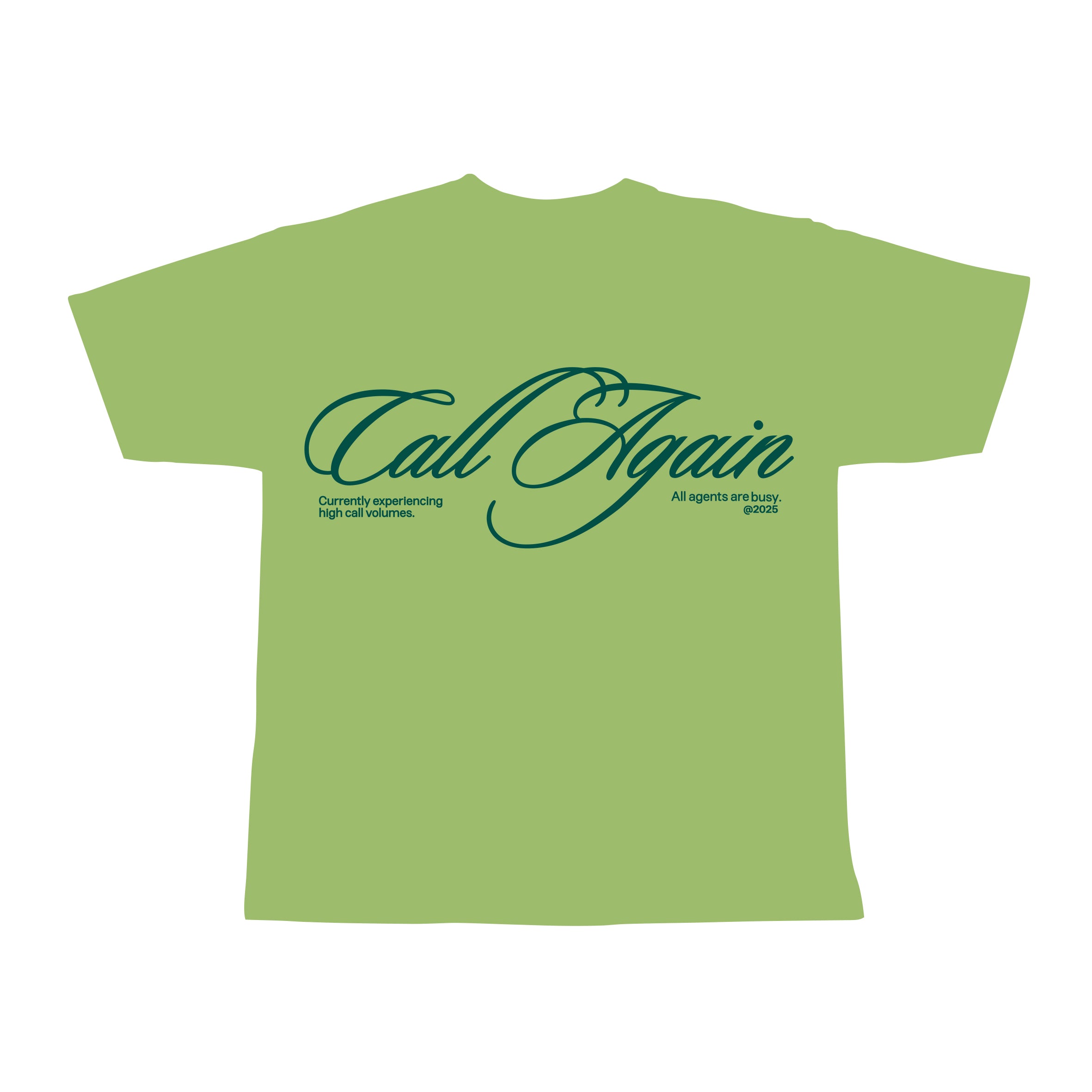 Green Call Again T-shirt